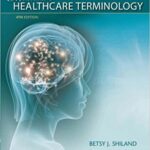 Shiland Mastering Healthcare Terminology 4th Edition Test Bank