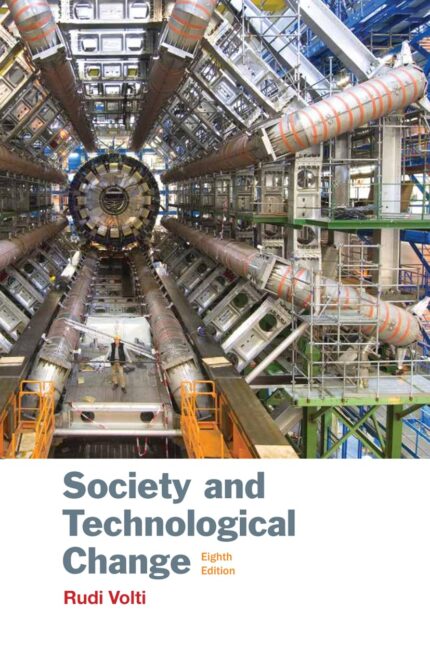 Society And Technological Change 8th Edition by Rudi Volti Test Bank