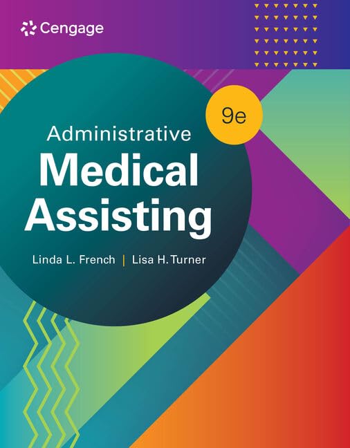 Solution Manual For Administrative Medical Assisting 9th Edition Linda L. French 1 Solution Manual For Administrative Medical Assisting 9th Edition Linda L. French 1