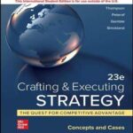 Solution Manual For Crafting Executing Strategy The Quest for Competitive Advantage Concepts 23 Edition
