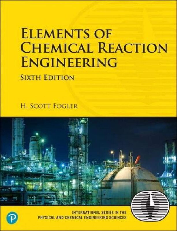 Solution Manual For Elements of Chemical Reaction Engineering Global Edition 6th Edition