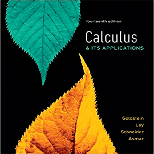 Solution Manual for Calculus and Its Applications 14th Edition by Goldstein Lay Schneider Asmar ISBN 0134437772 9780134437774 Solution Manual for Calculus and Its Applications 14th Edition by Goldstein Lay Schneider Asmar ISBN 0134437772 9780134437774