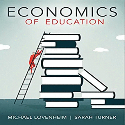 Solution Manual for Economics of Education 1st Edition by Lovenheim and Turner ISBN 0716777045 9780716777045