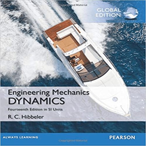 Solution Manual for Engingeering Mechanics Dynamics in SI Units 14th Edition by Hibbeler ISBN 1292088729 9781292088723 Solution Manual for Engingeering Mechanics Dynamics in SI Units 14th Edition by Hibbeler ISBN 1292088729 9781292088723
