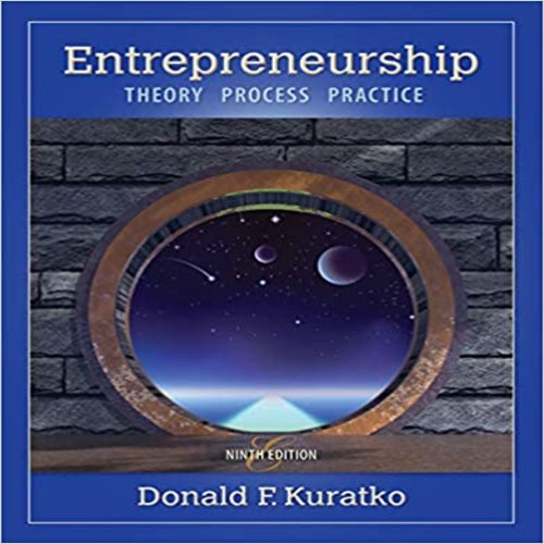 Solution Manual for Entrepreneurship Theory Process and Practice 9th Edition by Kuratko ISBN 1285051750 9781285051758 Solution Manual for Entrepreneurship Theory Process and Practice 9th Edition by Kuratko ISBN 1285051750 9781285051758