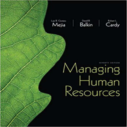 Solution Manual for Managing Human Resources 7th Edition Gomez Mejia Balkin Cardy 0132729822 9780132729826