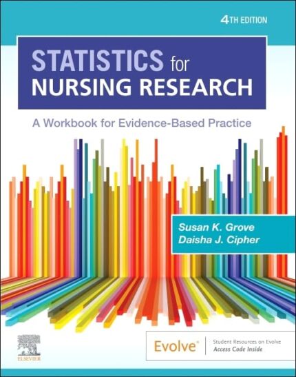 Statistics for Nursing Research A Workbook for Evidence Based Practice 4th Edition