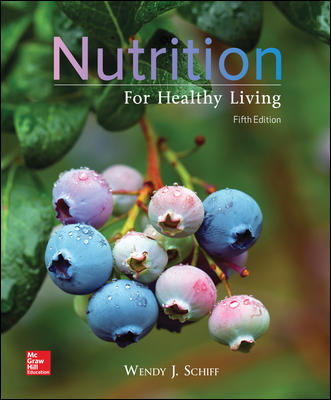 Test Bank For Nutrition For Healthy Living 5Th By Wendy Schiff 1