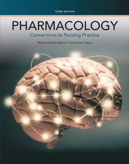 Test Bank For Pharmacology Connections to Nursing Practice 3rd Edition By Adams 1