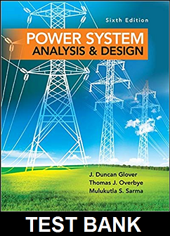 Test Bank For Power System Analysis And Design SI Edition 6th Edition By Glover 1
