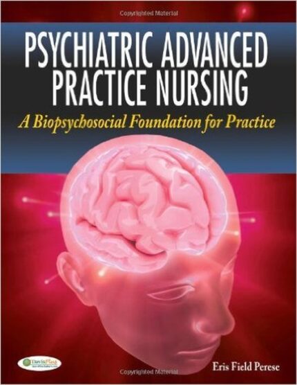 Test Bank For Psychiatric Advanced Practice Nursing A Biopsychosocial Foundation 1st Edition 1