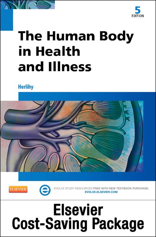 Test Bank For The Human Body in Health and Illness 5th Edition By Herlihy