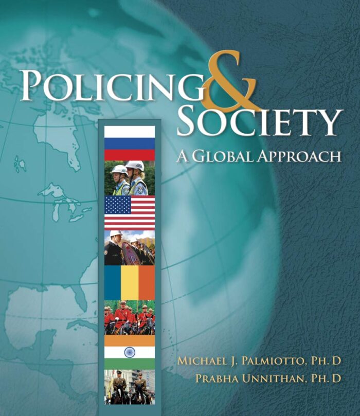 Test Bank Policing and Society A Global Approach 1st Edition By Michael Palmiotto 1 1