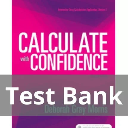Test Bank for Calculate with Confidence 7th Edition by Deborah C. Morris