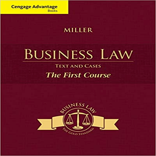 Test Bank for Cengage Advantage Books Business Law Text and Cases The First Course 1st Edition by Miller ISBN 1285770188 9781285770185 Test Bank for Cengage Advantage Books Business Law Text and Cases The First Course 1st Edition by Miller ISBN 1285770188 9781285770185