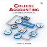Test Bank for College Accounting A Career Approach 12th Edition Scott ISBN 1285735773 9781285735771