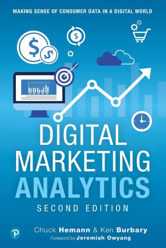 Test Bank for Digital Marketing Analytics Making Sense of Consumer Data in a Digital World 2nd Edition