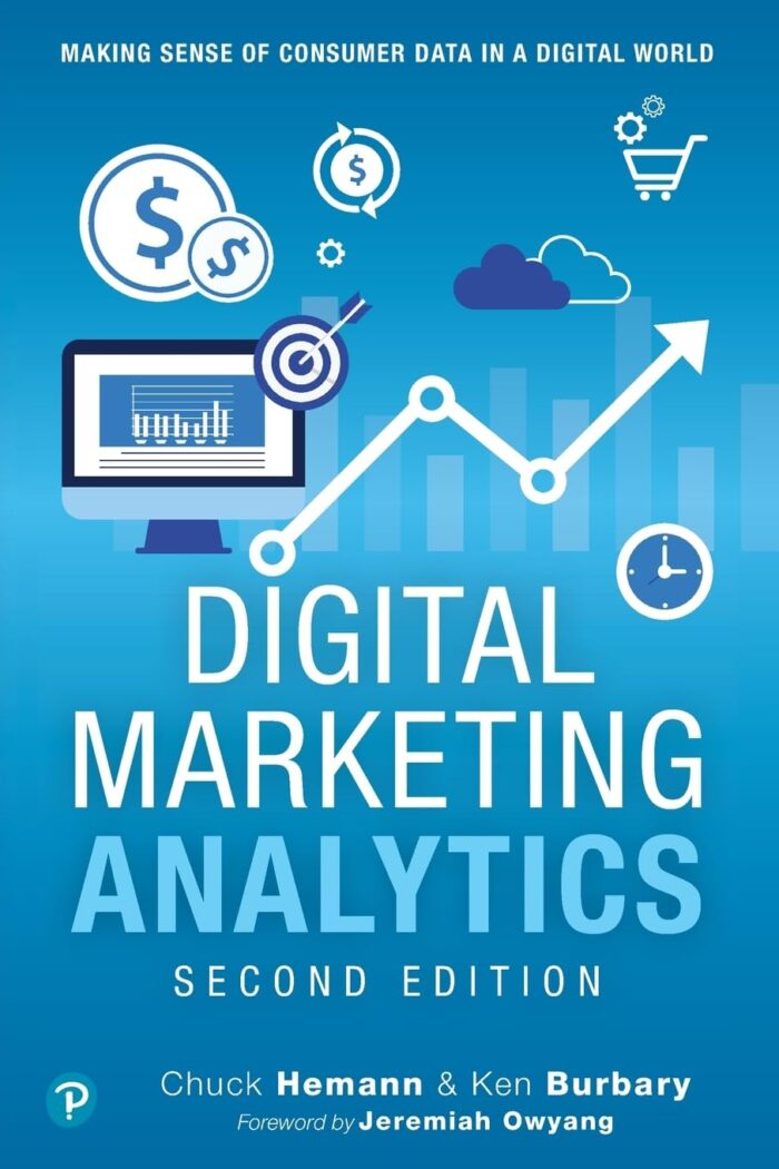 Test Bank for Digital Marketing Analytics Making Sense of Consumer Data in a Digital World 2nd Edition