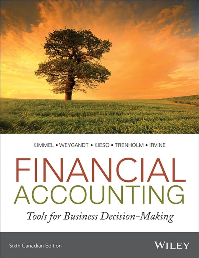 Test Bank for Financial Accounting Tools for Business Decision-Making 6th Canadian Edition
