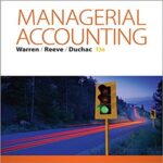 Test Bank for Managerial Accounting 13th Edition by Warren Reeve and Duchac 1285868806 9781285868806