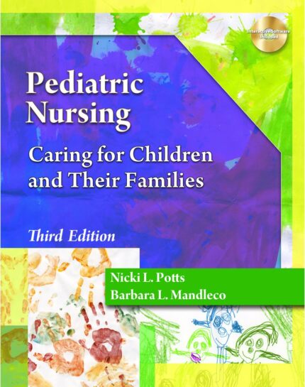 Test Bank for Pediatric Nursing Caring for Children and Their Families 3rd Edition Nicki L. Potts Barbara L. Mandleco