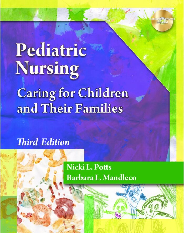 Test Bank for Pediatric Nursing Caring for Children and Their Families 3rd Edition Nicki L. Potts Barbara L. Mandleco