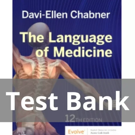 Test Bank for The Language of Medicine 12th Edition by Davi Ellen Chabner