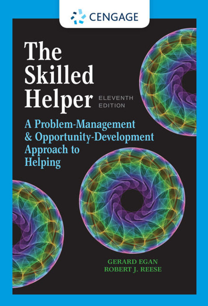 Test Bank for The Skilled Helper A Problem Management And OpportunityDevelopment Approach to Helping 11th Edition By Gerard Egan