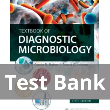 Textbook of Diagnostic Microbiology 6th Edition Test Bank