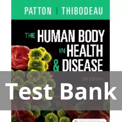 The Human Body in Health Disease 7th Edition Test Bank
