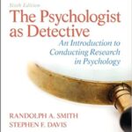The Psychologist as Detective An Introduction to Conducting Research in Psychology 6th Edition Test Bank