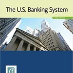 The U.S. Banking System 3rd Edition Test Bank