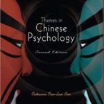 Themes in Chinese Psychology 2nd edition by Catherine Tien Test Bank