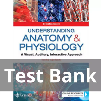 Understanding Anatomy Physiology 3rd Edition Gale Sloan Thompson Test Bank
