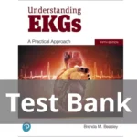 Understanding EKGs A Practical Approach 5th Edition Brenda M. Beasley Test Bank