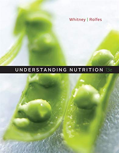Understanding Nutrition 13th Edition by Eleanor Noss Whitney Test Bank 1