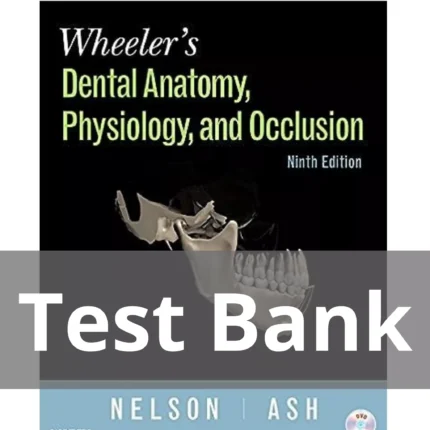 Wheelers Dental Anatomy Physiology and Occlusion 9th Edition Stanley Nelson Test Bank