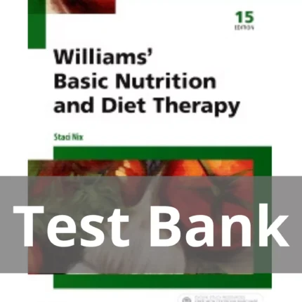 Williams Basic Nutrition and Diet Therapy 15th Edition Test Bank