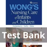 Wongs Nursing Care of Infants and Children 12th Edition by Hockenberry Test Bank